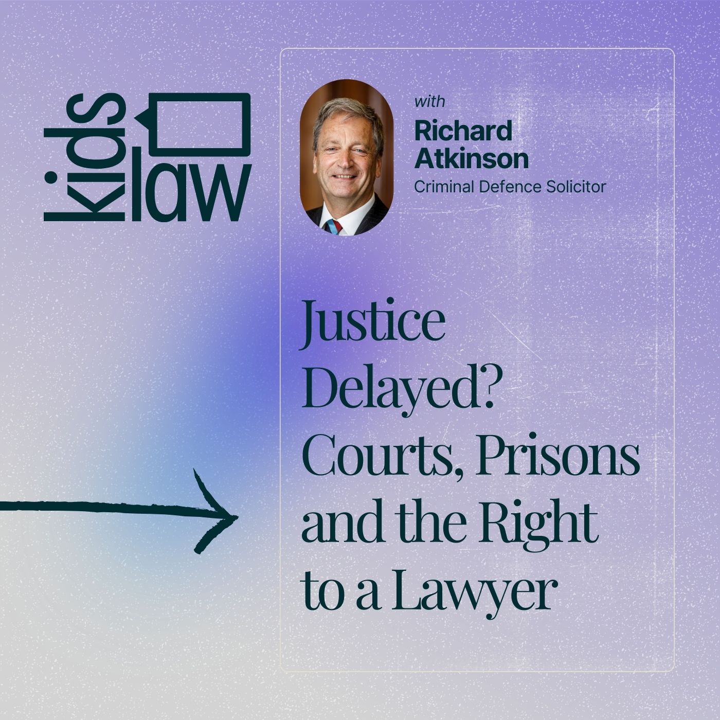 Justice Delayed? Courts, Prisons and the Right to a Lawyerd Episode